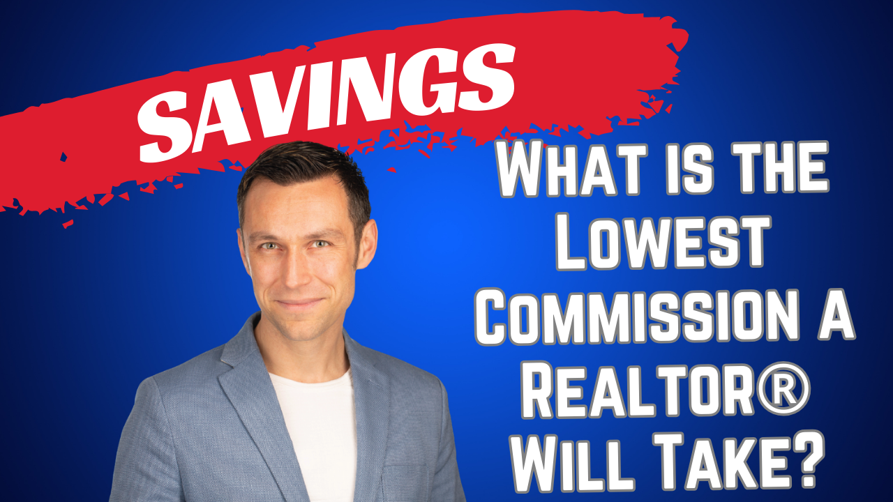 What is the Lowest Commission a Realtor Will Take?
